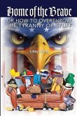 Home of the Brave: Or How to Overthrow the Tyranny of Stuff