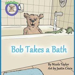 Bob Takes a Bath - Taylor, Nicole
