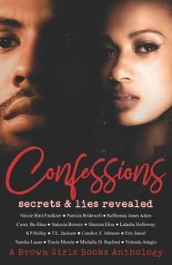 Confessions: Secrets & Lies Revealed - Bird-Faulkner, Nicole; Bridewell, Patricia; Johnson, Candice Y.