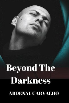 Beyond The Darkness - Carvalho, Abdenal