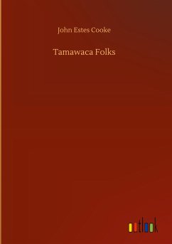 Tamawaca Folks - Cooke, John Estes