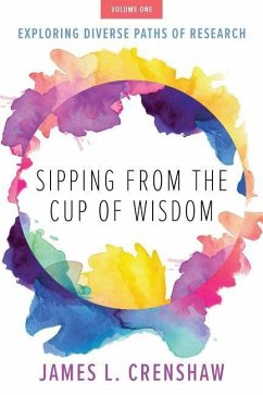 Sipping from the Cup of Wisdom, Volume One: Exploring Diverse Paths of Research - Crenshaw, James L.