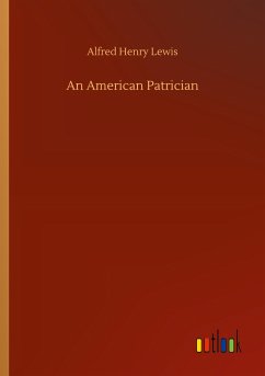 An American Patrician - Lewis, Alfred Henry