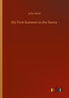 My First Summer in the Sierra - Muir, John