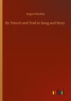 By Trench and Trail in Song and Story