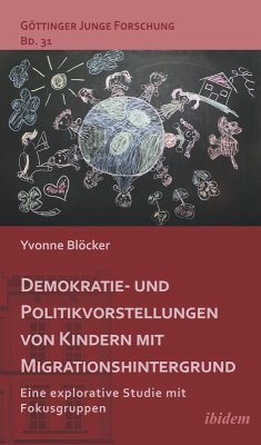 Demokratie- und Politikvorstellungen von Kindern mit Migrationshintergrund (eBook, ePUB) - Blöcker, Yvonne