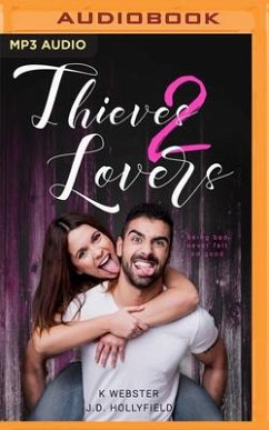 Thieves 2 Lovers - Webster, K.; Hollyfield, J D