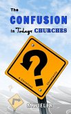 The Confusion in Todays Churches