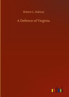 A Defence of Virginia - Dabney, Robert L.