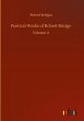 Poetical Works of Robert Bridge - Bild 1