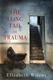 The Long Tail of Trauma: A Memoir