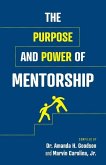 The Purpose and Power of Mentorship