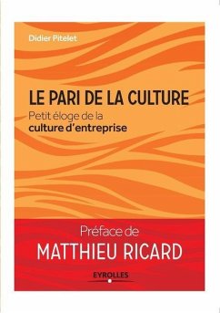 Le pari de la culture: Petit éloge de la culture d'entreprise - Pitelet, Didier