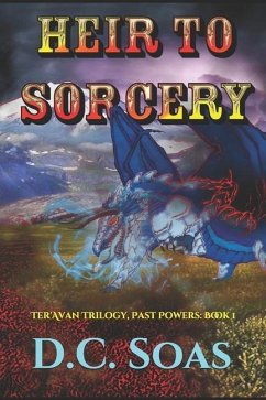 Heir To Sorcery: Ter'Avan Trilogy, Past Powers: Book 1 - Soas, D. C.