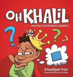 Oh Khalil and the Color Block Bandit - Fair, Khadijah