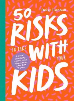 50 Risks to Take With Your Kids - Turnbull, Daisy