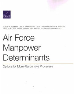 Air Force Manpower Determinants: Options for More-Responsive Processes - Robbert, Albert A; Harrington, Lisa M; Mariano, Louis T