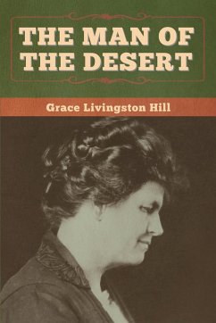 The Man of the Desert - Hill, Grace Livingston