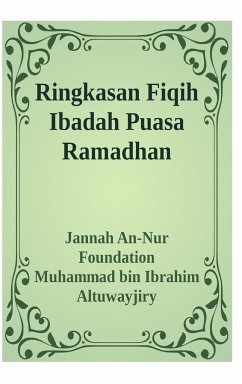 Ringkasan Fiqih Ibadah Puasa Ramadhan Hardcover Version - Foundation, Jannah An-Nur