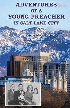 Adventures of a Young Preacher in Salt Lake City - Crane, Charles