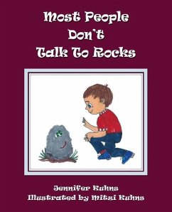 Most People Don't Talk to Rocks - Kuhns, Jennifer