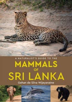 A Naturalist's Guide to the Mammals of Sri Lanka - de Silva Wijeyeratne, Gehan