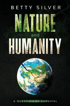Nature and Humanity: A question of survival - Silver, Betty
