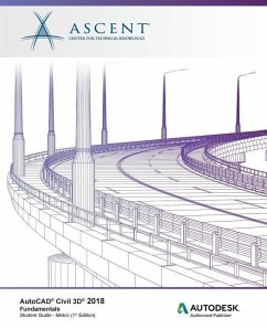 AutoCAD Civil 3D 2018 Fundamentals - Metric: Autodesk Authorized Publisher - Ascent -. Center For Technical Knowledge