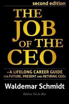 The Job of the CEO: A Lifelong Career Guide for Future, Present and Retiring CEOs - Schmidt, Waldemar