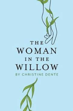 The Woman in the Willow - Dente, Christine