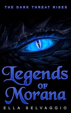 Legends of Morana: The Dark Threat Rises - Selvaggio, Ella