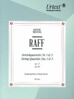 Streichquartett Nr. 1 d-moll op. 77 und Nr. 2 A-dur op. 90 - Raff, Joachim