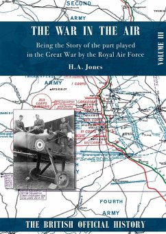 War in the Air. Being the Story of the part played in the Great War by the Royal Air Force - Jones, H A