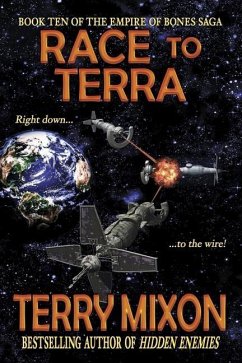 Race to Terra (Book 10 of The Empire of Bones Saga) - Mixon, Terry