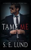 Tame Me: The Macintyre Brothers: Book Three