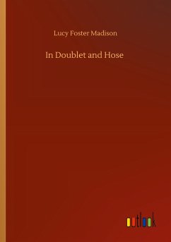 In Doublet and Hose - Madison, Lucy Foster