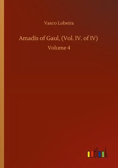 Amadís of Gaul, (Vol. IV. of IV)
