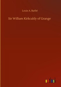 Sir William Kirkcaldy of Grange