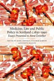 Medicine, Law and Public Policy in Scotland C. 1850-1990