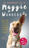 The Miraculous Life of Maggie the Wunderdog