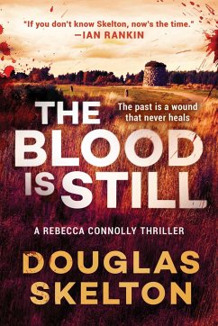 The Blood Is Still: A Rebecca Connolly Thriller - Skelton, Douglas