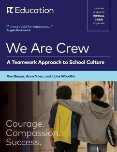 We Are Crew: A Teamwork Approach to School Culture - Berger, Ron; Vilen, Anne; Woodfin, Libby