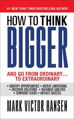 How to Think Bigger - Hansen, Mark Victor
