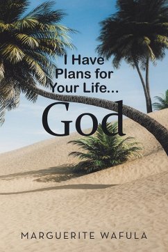 I Have Plans for Your Life... God - Wafula, Marguerite