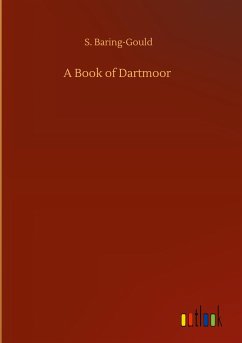 A Book of Dartmoor - Baring-Gould, S.