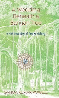 A Wedding Beneath a Banyan Tree - Kumar Powell, Ganga