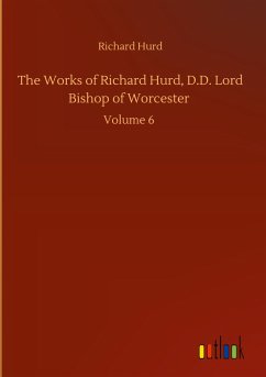 The Works of Richard Hurd, D.D. Lord Bishop of Worcester