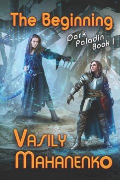 The Beginning (Dark Paladin Book #1): LitRPG Series - Mahanenko, Vasily