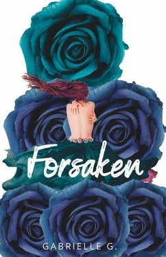 Forsaken: A Brother's Best Friend Romance - G, Gabrielle