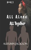 All Alone, All Together